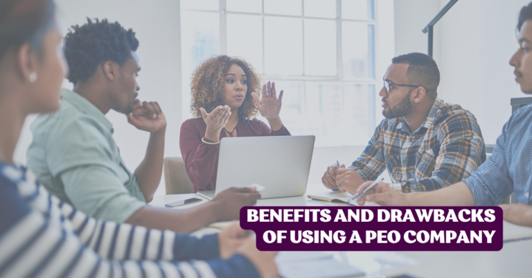 Benefits and Drawbacks of Using a PEO Company