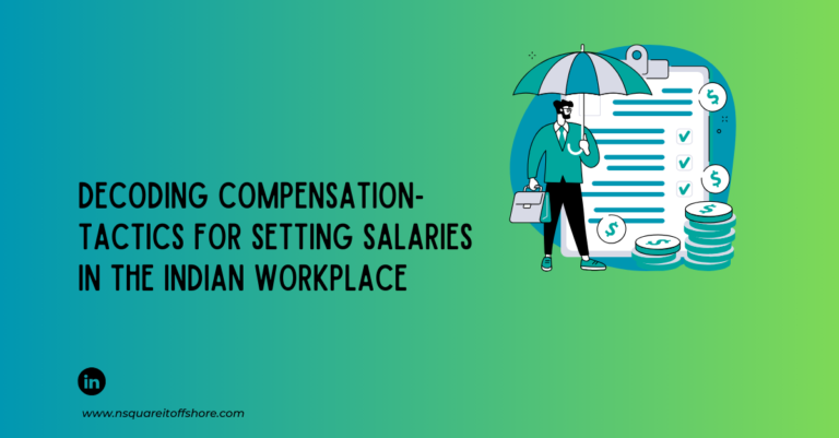 Decoding Compensation: Tactics for Setting Salaries in the Indian Workplace
