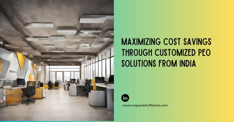 Maximizing Cost Savings through Customized PEO Solutions from India