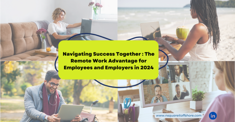 Navigating Success Together – The Remote Work Advantage for Employees and Employers in 2024