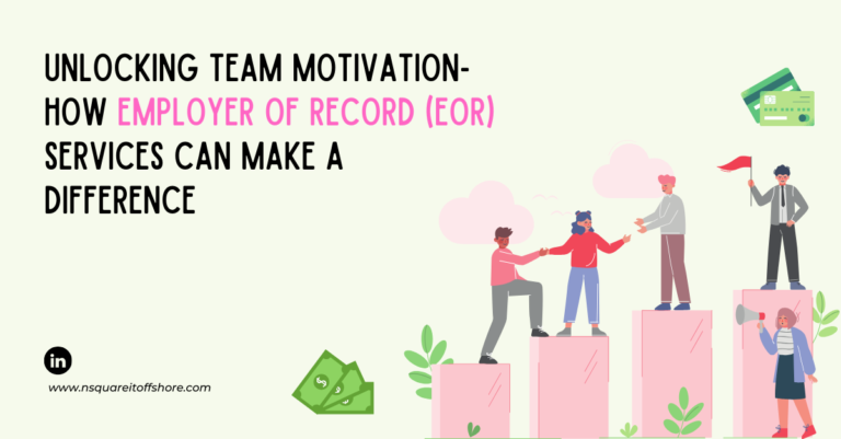 Unlocking Team Motivation: How Employer of Record (EOR) Services Can Make a Difference