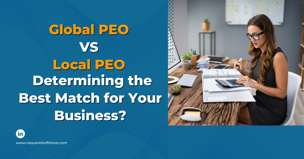 Global PEO versus Local PEO – Determining the Best Match for Your Business?