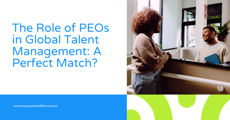 The Role of PEOs in Global Talent Management: A Perfect Match?