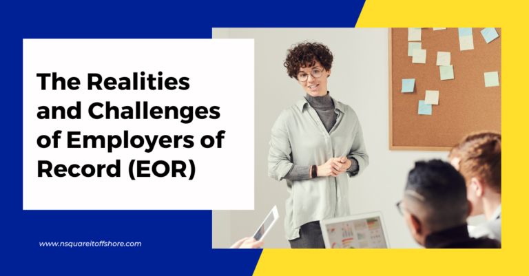 The Realities and Challenges of Employers of Record (EOR)