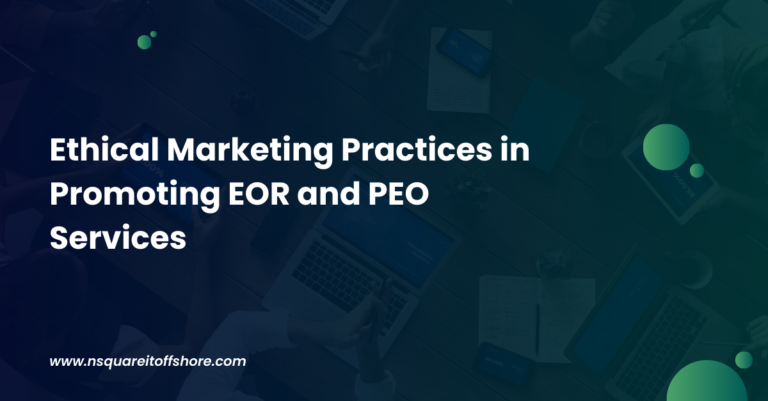 Ethical Marketing Practices in Promoting EOR and PEO Services