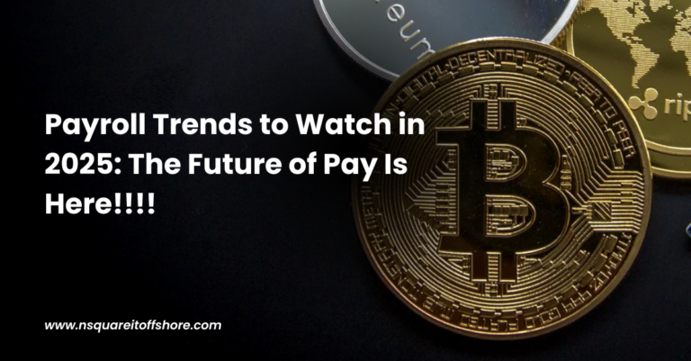 Payroll Trends to Watch in 2025: The Future of Pay Is Here!!!!