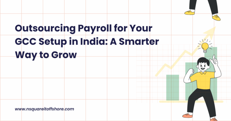 Outsourcing Payroll for Your GCC Setup in India: A Smarter Way to Grow