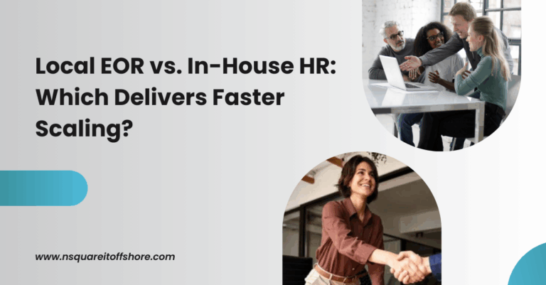 Local EOR vs. In-House HR: Which Delivers Faster Scaling?