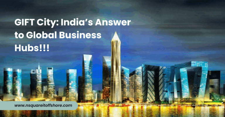 GIFT City: India’s Answer to Global Business Hubs!!!