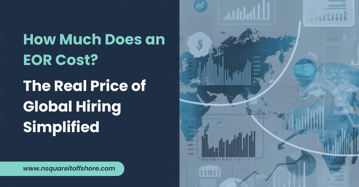 How Much Does an EOR Cost? The Real Price of Global Hiring Simplified