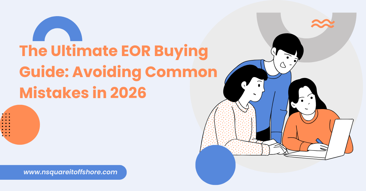 The Ultimate EOR Buying Guide: Avoiding Common Mistakes in 2026