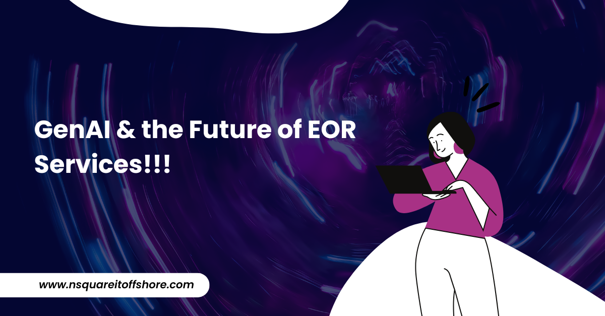 GenAI & the Future of EOR Services!!!