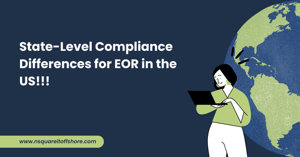 State-Level Compliance Differences for EOR in the US!!!