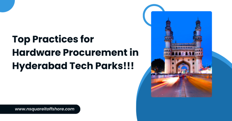 Top Practices for Hardware Procurement in Hyderabad Tech Parks!!!