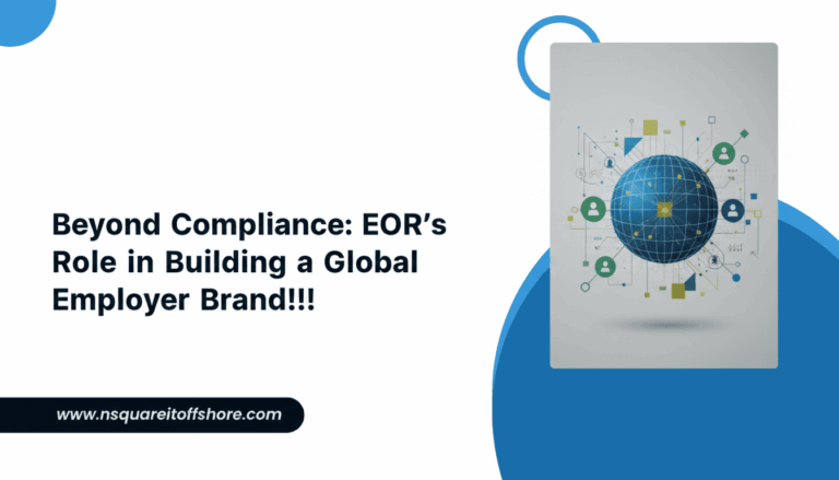 Beyond Compliance: EOR’s Role in Building a Global Employer Brand!!!