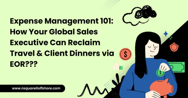 Expense Management 101: How Your Global Sales Executive Can Reclaim Travel & Client Dinners via EOR???