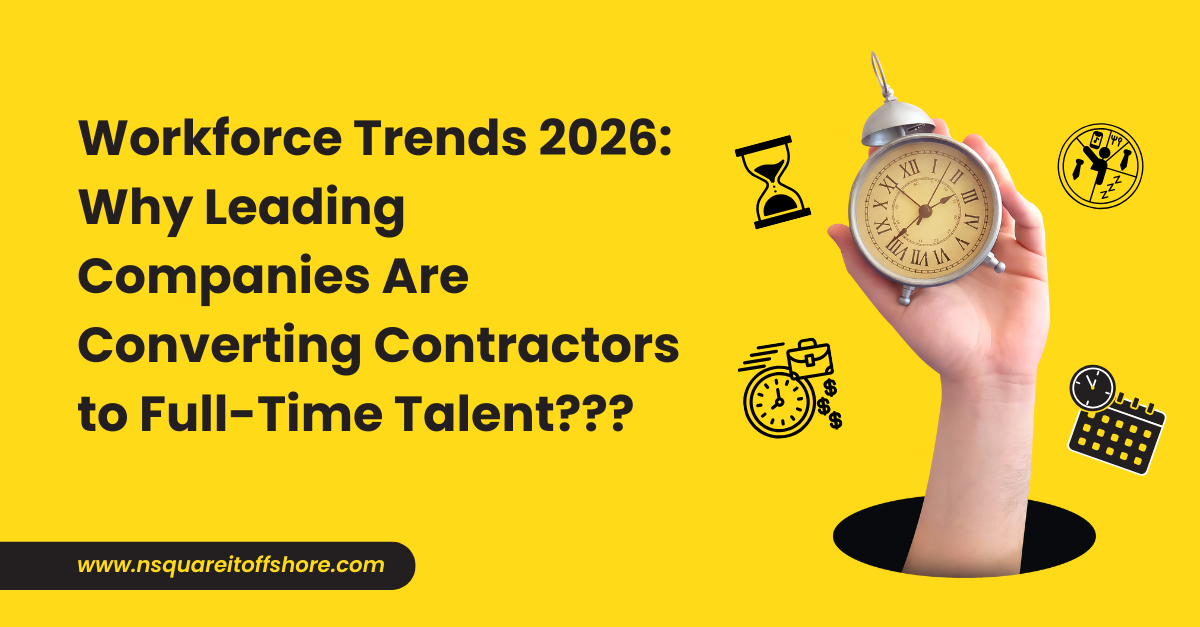 Workforce Trends 2026: Why Leading Companies Are Converting Contractors to Full-Time Talent???