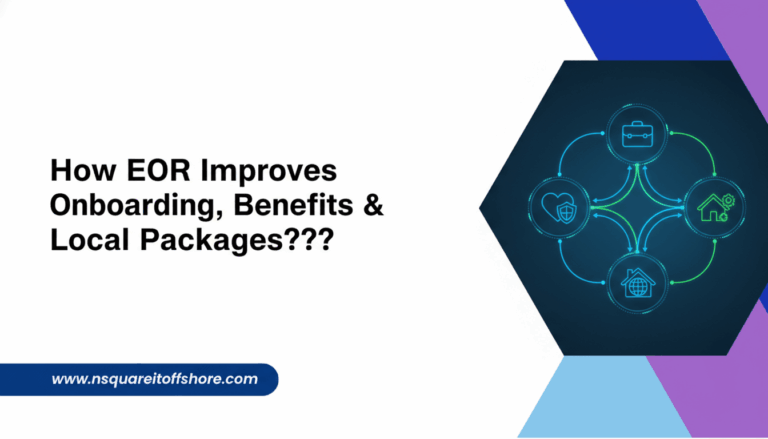 How EOR Improves Onboarding, Benefits & Local Packages???